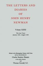 Letters and Diaries of John Henry Newman: Volume XXXI: The Last Years, January 1885 to August 1890