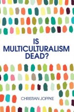 Is Multiculturalism Dead? - Crisis and Persistence in the Constitutional State