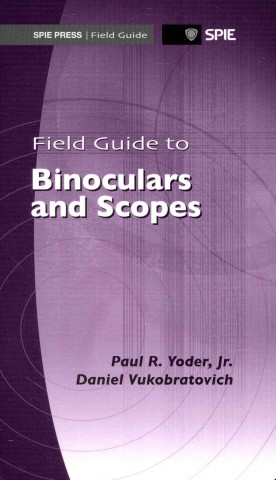Field Guide to Binoculars and Scopes