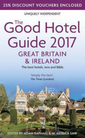 Good Hotel Guide 2017 Great Britain & Ireland