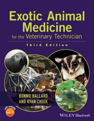 Exotic Animal Medicine for the Veterinary Technician 3e