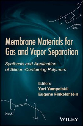 Membrane Materials for Gas and Vapor Separation - Synthesis and Application of Silicon-Containing Polymers