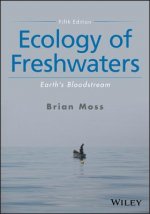 Ecology of Freshwaters - Earth's Bloodstream, Fifth Edition