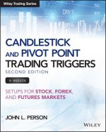 Candlestick and Pivot Point Trading Triggers + Website - Setups for Stock, Forex, and Futures Markets, Second Edition