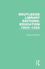 Routledge Library Editions: Education 1800-1926