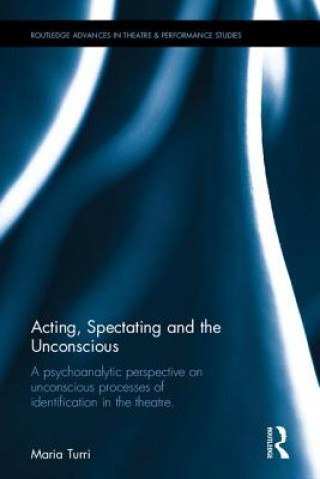 Acting, Spectating and the Unconscious