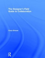 Designer's Field Guide to Collaboration