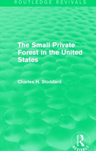 Small Private Forest in the United States (Routledge Revivals)