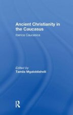 Ancient Christianity in the Caucasus