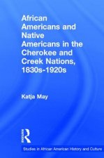 African Americans and Native Americans in the Cherokee and Creek Nations, 1830s-1920s