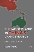 Pacific Islands in China's Grand Strategy
