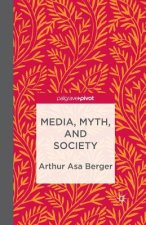 Media, Myth, and Society