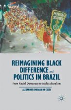 Reimagining Black Difference and Politics in Brazil