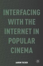 Interfacing with the Internet in Popular Cinema