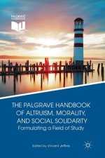 Palgrave Handbook of Altruism, Morality, and Social Solidarity