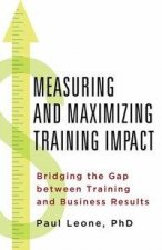 Measuring and Maximizing Training Impact