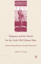 Taijiquan and The Search for The Little Old Chinese Man