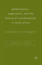 Globalization, Negotiation, and the Failure of Transformation in South Africa
