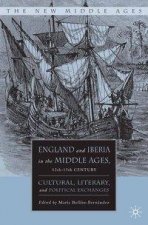 England and Iberia in the Middle Ages, 12th-15th Century