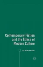 Contemporary Fiction and the Ethics of Modern Culture