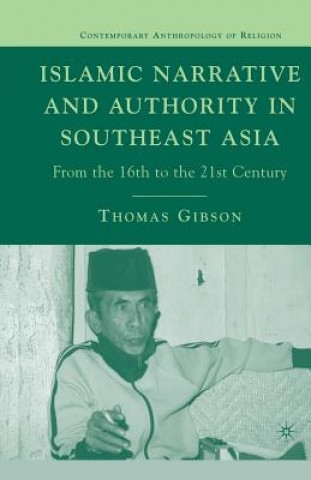 Islamic Narrative and Authority in Southeast Asia
