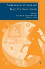 Female Exiles in Twentieth and Twenty-first Century Europe