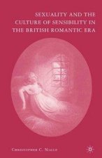 Sexuality and the Culture of Sensibility in the British Romantic Era