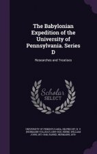 Babylonian Expedition of the University of Pennsylvania. Series D