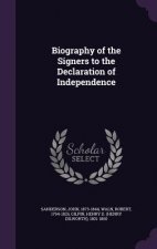 BIOGRAPHY OF THE SIGNERS TO THE DECLARAT