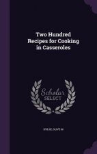 TWO HUNDRED RECIPES FOR COOKING IN CASSE