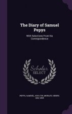 THE DIARY OF SAMUEL PEPYS: WITH SELECTIO