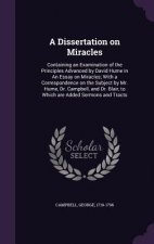 A DISSERTATION ON MIRACLES: CONTAINING A