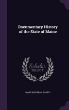 DOCUMENTARY HISTORY OF THE STATE OF MAIN