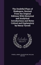 THE DOUBTFUL PLAYS OF SHAKSPERE, REVISED