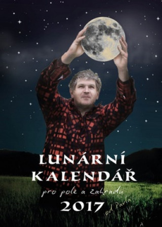 Lunární kalendář 2017 pro pole a zahradu - nástěnný