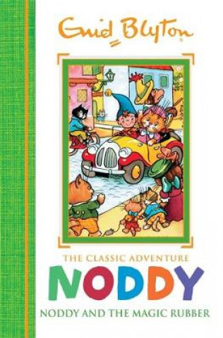 Noddy Classic Storybooks: Noddy and the Magic Rubber