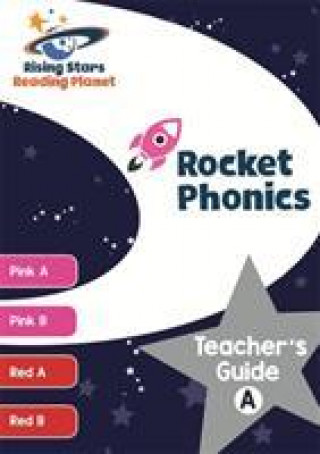 Reading Planet Rocket Phonics Teacher's Guide A (Pink A - Red B)