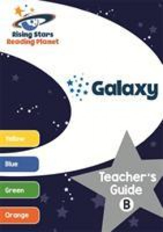Reading Planet Galaxy Teacher's Guide B (Yellow - Orange)