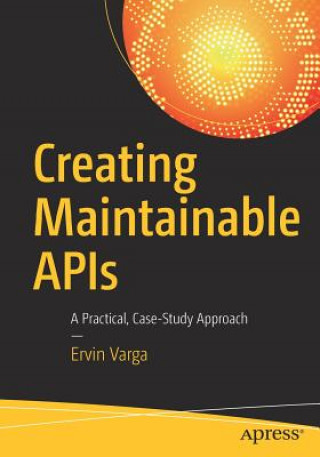 Creating Maintainable APIs