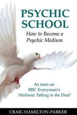 Psychic School - How to Become a Psychic Medium