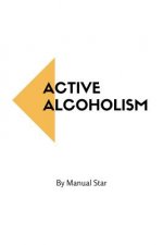 Active Alcoholism