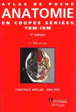 Atlas De Poche D'anatomie En Coupes Sériées Tdm-irm