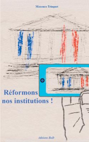 Reformons nos institutions !