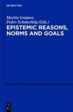 Epistemic Reasons, Norms and Goals