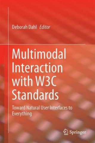 Multimodal Interaction with W3C Standards