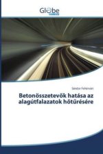 Betonösszetevök hatása az alagútfalazatok höt résére