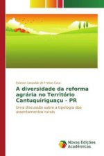 A diversidade da reforma agrária no Território Cantuquiriguaçu - PR