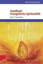 Handbuch Evangelische Spiritualität. Bd.1. Bd.1