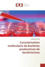 Caractérisation moléculaire de bactéries productrices de bactériocines