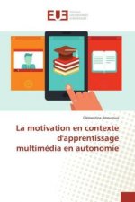 La motivation en contexte d'apprentissage multimédia en autonomie